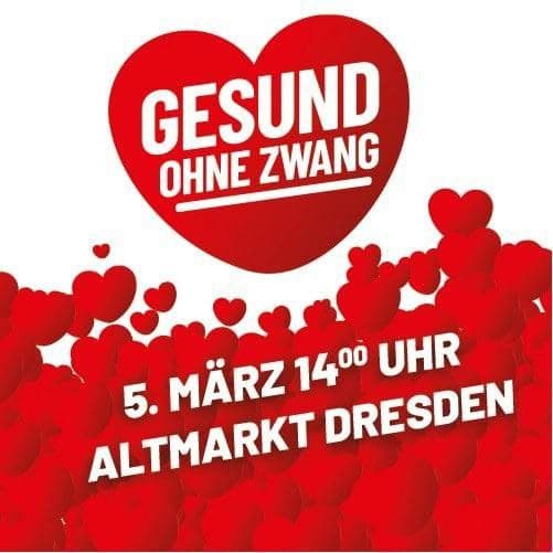 Gesund ohne Zwang: Kundgebung am Sonnabend, 5. März, Dresden