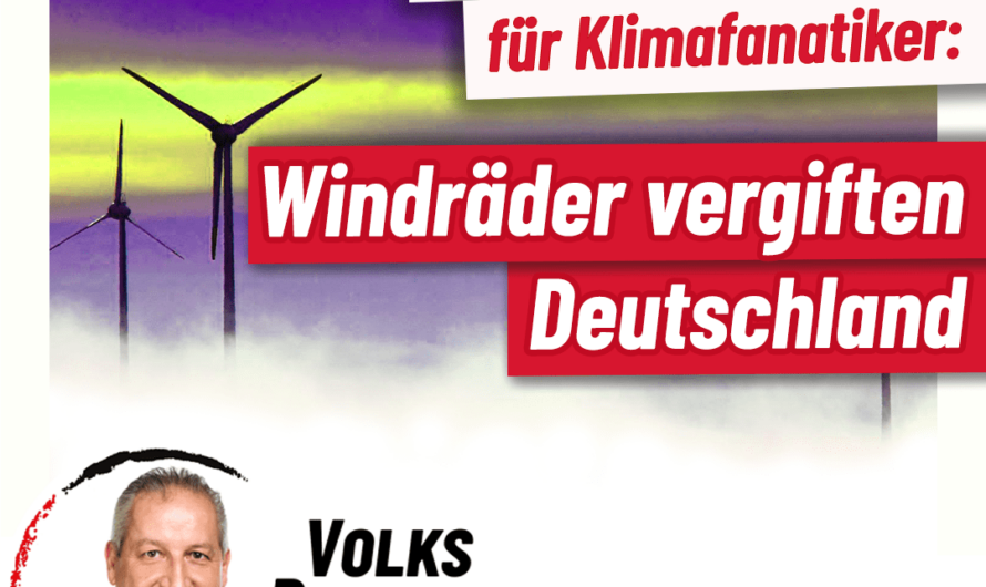 Mike MONCSEK (MdB): Windräder vergiften Deutschland