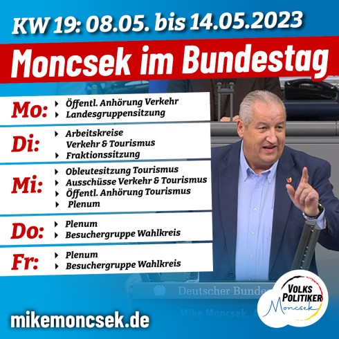 Mike Moncsek im Bundestag KW 19 (08.05.-14.05.2023):