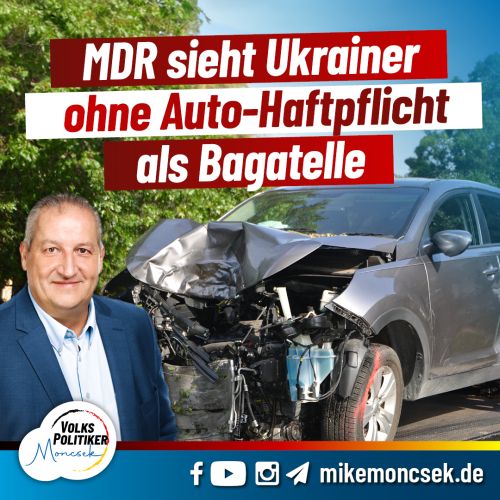 MDR sieht Ukrainer ohne Auto-Haftpflicht als Bagatelle